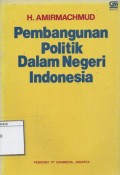 Pembangunan Politik Dalam Negeri Indonesia