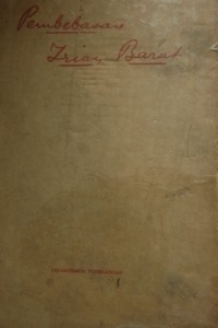 Pembebasan Irian Barat: Kumpulan pidato Presiden Sukarno dan keterangan-keterangan mengenai perdjuangan pembebasan Irian Barat dari 17 Agustus 1961 sampai 17 Agustus 1962