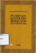 Pembinaan Kehidupan Beragama di Indonesia
