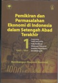 Pemikiran dan Permasalahan Ekonomi di Indonesia dalam Setengah Abad Terakhir 1945-1959: Membangun Ekonomi Indonesia