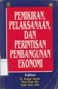 Pemikiran, Pelaksanaan dan Perintisan Pembangunan Ekonomi