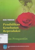 Pendidikan Kesehatan Reproduksi Bagi Calon Pengantin