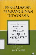 Pengalaman Pembangunan Indonesia: Kumpulan Tulisan dan Uraian Widjojo Nitisastro