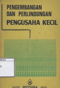 Pengembangan dan Perlindungan Pengusaha Kecil