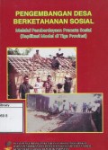 Pengembangan Desa Berketahanan Sosial: Melalui pemberdayaan pranata sosial (Replikasi model di tiga provinsi)