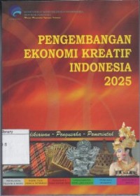 Pengembangan Ekonomi Kreatif Indonesia 2025