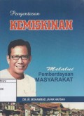 Pengentasan Kemiskinan: Melalui Pemberdayaan Masyarakat