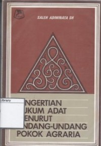 Pengertian Hukum Adat Menurut Undang-Undang Pokok Agraria