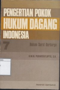 Pengertian Pokok Hukum Dagang Indonesia: Bentuk-bentuk Perusahaan