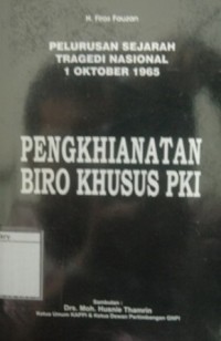 Pengkhianatan Biro Khusus PKI, Pelurusan Sejarah Tragedi Nasional 1 Oktober 1965