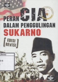Peran CIA dalam Penggulingan Sukarno