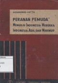Peranan Pemuda Menudju Indonesia Merdeka Indonesia Adil Makmur