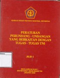 Peraturan Perundang-undangan yang Berkaitan dengan Tugas-tugas TNI Jilid 1