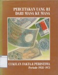 Percetakan Uang RI dari Masa ke Masa: Cukilan Fakta & Peristiwa, Periode 1958-1971