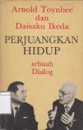 Perjuangkan Hidup: Sebuah dialog