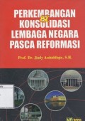 Perkembangan & Konsolidasi Lembaga Negara Pasca Reformasi