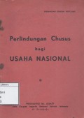 Perlindungan Chusus bagi Usaha Nasional: Prae-Advies Pada Kongres Importir Nasional Seluruh Indonesia di Surabaja