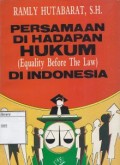 Persamaan di hadapan hukum (equality before the law) di Indonesia
