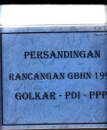 Persandingan rancangan gbhn 1998 golkar - pdi - ppp