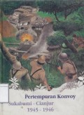 Pertempuran Konvoy Sukabumi-Cianjur 1945-1946