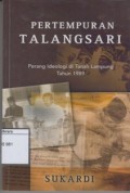 Pertempuran Talangsari: Perang Ideologi Di Tanah Lampung Tahun 1989