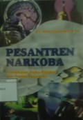 Pesantren Narkoba: Pendekatan psiko-religius dan tradisi pesantren