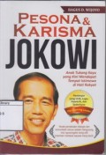 Pesona Karisma Jokowi: Anak Tukang Kayu yang Kini Mendapat Tempat Istimewa di Hati Rakyat