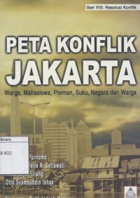 Peta Konflik Jakarta: Warga, mahasiswa, preman, suku, negara dan warga