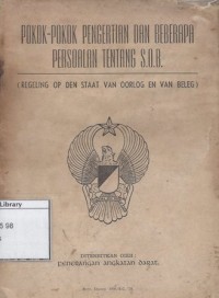 Pokok-Pokok Pengertian dan beberapa Persoalan Tentang S.O.B = Regeling op den Staat van Oorlog en van Beleg
