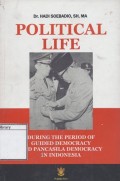 Political Life: During the Period of Guided Democarcy and Pancasila Democracy in Indonesia
