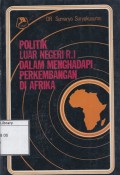 Politik Luar Negeri R.I. dalam Menghadapi Perkembangan di Afrika
