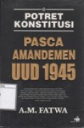 Potret Konstitusi: Pasca Amandemen UUD 1945