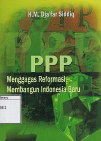 PPP: Menggagas reformasi membangun Indonesia baru