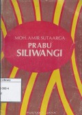 Prabu Siliwangi: Atau Ratu Purana Prebu Guru Dewataprana Sri baduga Maharaja Taru Haji Di Pakwan Pajajaran 1474-1513