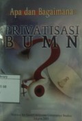 Apa dan Bagaimana Privatisasi BUMN