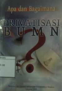 Apa dan Bagaimana Privatisasi BUMN