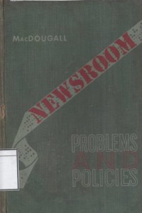Newsroom Problems and Policies
