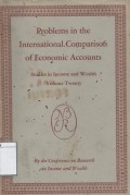 Problems in the International Comparison of Economic Accounts: Studies in Income and Wealth Volume Twenty