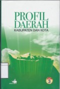Profil Daerah Kabupaten dan Kota Jilid 3