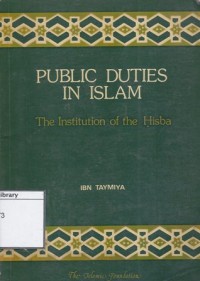 Public Duties in Islam : The Institution of The Hisba