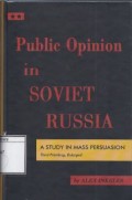 Public Opinion in Soviet Russia: A Study in Mass Persuasion