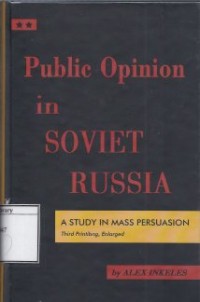 Public Opinion in Soviet Russia: A Study in Mass Persuasion