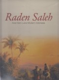 Raden Saleh: awal seni lukis modern Indonesia