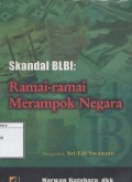 Skandal BLBI : ramai-ramai merampok negara