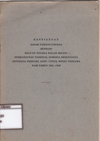 Rantjangan dasar undang - undang tentang haluan negara dalam bidang pembangunan nasional