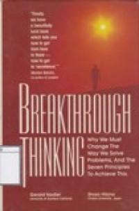 Image of Breakthrough Thinking: Why We Must Change the Way We Solve Problems and The Seven Principles to Achieve This