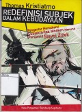 Redefinisi Subjek Dalam Kebudayaan: Pengantar Memahami Subjektifitas Modern Menurut Perspektif Slavoj Zizek