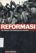 Reformasi: The struggle for power in post-Soeharto Indonesia