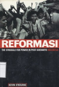 Reformasi: The struggle for power in post-Soeharto Indonesia