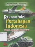 Rekonstruksi Pertahanan Indonesia: Potensi, Tantangan dan Prospek